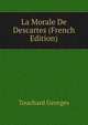 La Morale De Descartes (French Edition), Touchard Georges 