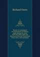 Report of a geological reconnoissance of Indiana, made during the years 1859 and 1860, under the direction of the late David Dale Owen, M.D., state geologist, Richard Owen 