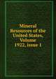 Mineral Resources of the United States, Volume 1922, issue 1, 