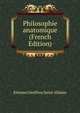 Philosophie anatomique (French Edition), Etienne Geoffroy Saint-Hilaire 