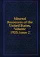 Mineral Resources of the United States, Volume 1920, issue 2, 