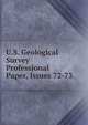 U.S. Geological Survey Professional Paper, Issues 72-73, 
