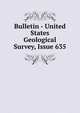 Bulletin - United States Geological Survey, Issue 635, 
