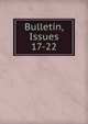 Bulletin, Issues 17-22, 