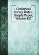 Geological Survey Water-Supply Paper, Volume 425, 