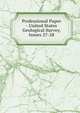 Professional Paper - United States Geological Survey, Issues 27-28, 
