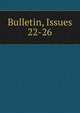 Bulletin, Issues 22-26, 