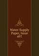 Water-Supply Paper, Issue 497, 