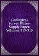 Geological Survey Water-Supply Paper, Volumes 313-315, 