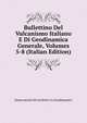Bullettino Del Vulcanismo Italiano E Di Geodinamica Generale, Volumes 5-8 (Italian Edition), Osservatorio Ed Archivio Ce Geodinamico 