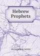 Hebrew Prophets, DD GEORGE R. NOYES 