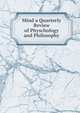 Mind a Quarterly Review of Physchology and Philosophy, 