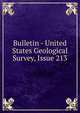 Bulletin - United States Geological Survey, Issue 213, 