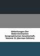 Mitteilungen Der Osterreichischen Geographischen Gesellschaft, Volume 51 (German Edition), 