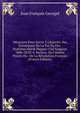 M?moires Pour Servir ? L'histoire Des ?v?nemens De La Fin Du Dix-Huiti?me Si?cle Depuis 1760 Jusqu'en 1806-1810: 4. Section. Du Fameux Proc?s Du . De La R?volution Fran?ais (French Edition), Jean Francois Georgel 