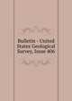 Bulletin - United States Geological Survey, Issue 406, 