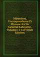 Memoires, Correspondance Et Manuscrits Du General Lafayette, Volumes 5-6 (French Edition), 