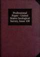 Professional Paper - United States Geological Survey, Issue 108, 