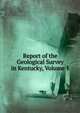 Report of the Geological Survey in Kentucky, Volume 1, 