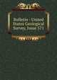 Bulletin - United States Geological Survey, Issue 571, 