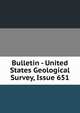 Bulletin - United States Geological Survey, Issue 651, 