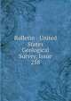 Bulletin - United States Geological Survey, Issue 258, 
