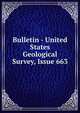 Bulletin - United States Geological Survey, Issue 663, 