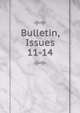 Bulletin, Issues 11-14, 