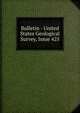 Bulletin - United States Geological Survey, Issue 425, 