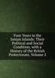 Four Years in the Ionian Islands: Their Political and Social Condition. with a History of the British Protectorate, Volume 2, 