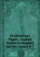 Professional Paper - United States Geological Survey, Issues 4-7, 