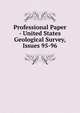 Professional Paper - United States Geological Survey, Issues 95-96, 