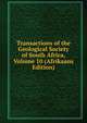 Transactions of the Geological Society of South Africa, Volume 10 (Afrikaans Edition), 