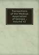 Transactions of the Medical Association of Georgia ., Volume 42, 