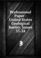 Professional Paper - United States Geological Survey, Issues 33-34, 