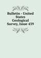 Bulletin - United States Geological Survey, Issue 439, 