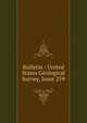 Bulletin - United States Geological Survey, Issue 259, 