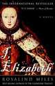 I, Elizabeth: The Word of a Queen, Miles, Rosalind 