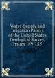 Water-Supply and Irrigation Papers of the United States Geological Survey, Issues 149-155, 