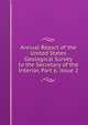 Annual Report of the United States Geological Survey to the Secretary of the Interior, Part 6, issue 2, 