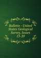 Bulletin - United States Geological Survey, Issues 13-20, 