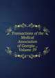 Transactions of the Medical Association of Georgia ., Volume 59, 
