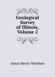 Geological Survey of Illinois, Volume 2, Amos Henry Worthen 