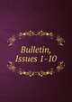 Bulletin, Issues 1-10, 