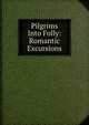 Pilgrims Into Folly: Romantic Excursions, 