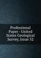 Professional Paper - United States Geological Survey, Issue 52, 