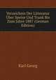 Verzeichnis Der Litteratur Uber Speise Und Trank Bis Zum Jahre 1887 (German Edition), Karl Georg 