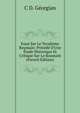 Essai Sur Le Vocalisme Roumain: Pr?c?d? D'Une ?tude Historique Et Critique Sur Le Roumain (French Edition), C.D. Georgian 