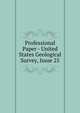 Professional Paper - United States Geological Survey, Issue 25, 