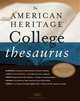The American Heritage College Thesaurus, First Edition, Editors of American Heritage Dictionaries 